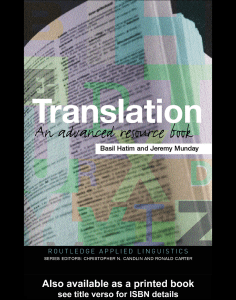 2004 Basil Hatim, Jeremy Munday - Translation (An Advanced Resource Book) (Routledge Applied Linguistics) (2005) edit