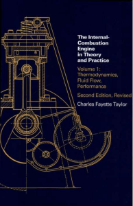 The Internal-Combustion Engine in Theory and Practice Volume 1 Thermodynamics, Fluid Flow, Performance 2nd Edition, Revised by Charles Fayette Taylor