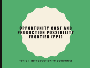 Opportunity+Cost+and+Production+Possibility+Frontier (1)