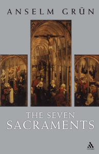 Grun, Anselm 2003  Seven Sacraments