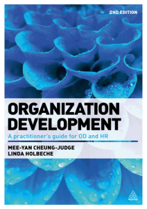 Organization Development A Practitioners Guide for OD and HR by Mee-Yan Cheung-Judge  Linda Holbeche (z-lib.org)