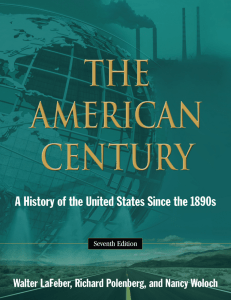 The American Century A History of the United States Since the 1890s by Walter LaFeber, Richard Polenberg, Nancy Woloch (z-lib.org)