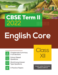 CBSE English Core Term 2 Class 12 for 2022 Exam (Cover Theory and MCQs) by Agarwal, Sristi (z-lib.org)