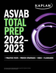 ASVAB Total Prep 2022–2023  7 Practice Tests + Proven Strategies + Video + Flashcards (Kaplan Test Prep)