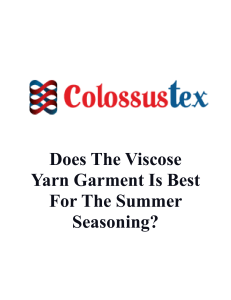 Does The Viscose Yarn Garment Is Best For The Summer Seasoning