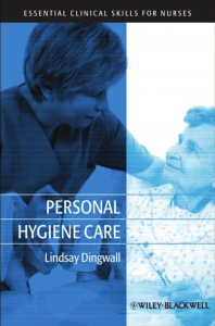 Personal Hygiene Care (Essential Clinical Skills for Nurses) by Lindsay Dingwall (z-lib.org)
