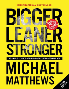 Bigger Leaner Stronger The Simple Science of Building the Ultimate Male Body by Michael Matthews z-l