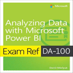 ebin.pub exam-ref-da-100-analyzing-data-with-microsoft-power-bi-1nbsped-0136819680-9780136819684-h-5892544