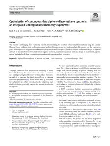 Optimization of continuous-flow diphenyldiazomethane synthesis- an integrated undergraduate chemistry experiment Luuk T. C. G. van Summeren1 & Jan Gerretzen2 & Floris P. J. T. Rutjes1,3 & Tom G. Bloemberg