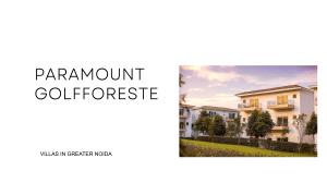 Villas in Greater Noida - Paramount Golfforeste