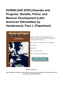 ^*Full Book Disorder And Progress Bandits Police And Mexican Development Latin American Silhouette [PDF]#