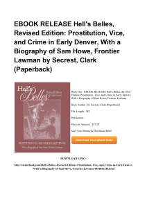 ^*Full Book Hell s Belles Revised Edition Prostitution Vice And Crime In Early Denver With A Biog [PDF]#