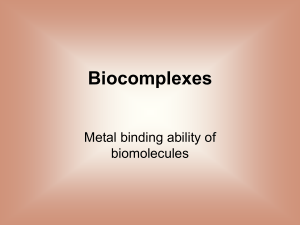 Biocomplexes: Metal Binding in Biomolecules