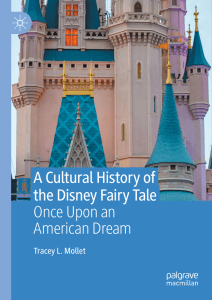 A Cultural History of the Disney Fairy Tale Once Upon an American Dream by Tracey L. Mollet (z-lib.org)