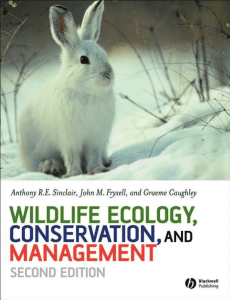 Wildlife Ecology, Conservation and Management - A. R.E. Sinclair J. M. Fryxell G. Caughley - Blackwell Publishing
