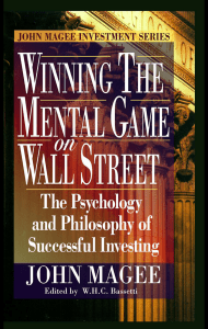 John Magee - Winning the Mental Game on Wall Street  The Psychology and Philosophy of Successful Investing-CRC Press (2000)