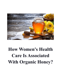 How Women's Health Care Is Associated With Organic Honey?