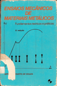 Ensaios Mecanicos de Materiais Metalicos Fundamentos Teóricos Praticos
