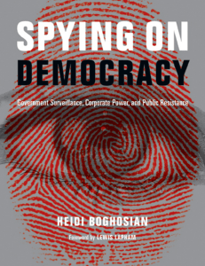 (City Lights Open Media) Heidi Boghosian, Lewis Lapham - Spying on Democracy  Government Surveillance, Corporate Power and Public Resistance-City Lights Publishers (2013)