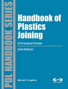 Handbook of Plastics Joining - A Practical Guide by Michael J. Troughton