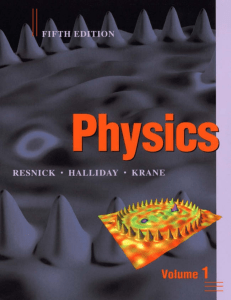 Krane, Resnick and Halliday - Physics (5th ed.) Vol. 1
