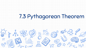 7.3 Pythagorean Theorem