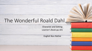 The Wonderful Roald Dahl - Character and Setting