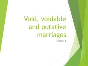 Void, Voidable and putative marriages