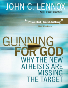 Gunning for God Why the New Atheists are Missing the Target by John C. Lennox (z-lib.org).epub