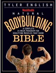Men's Health Natural Bodybuilding Bible - A Complete 24-Week Program For Sculpting Muscles That Show