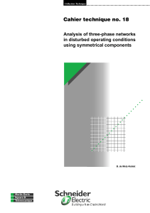 Schneider Cahier Technique No 18 Analysis of three-phase networks in disturbed operating conditions using symmetrical components