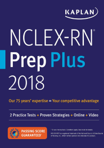NCLEX-RN Prep Plus 2018 2 Practice Tests + Proven Strategies + Online + Video by Kaplan Nursing (z-lib.org)