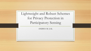 3. Lightweight and Robust Schemes for Privacy Protection in Participatory Sensing