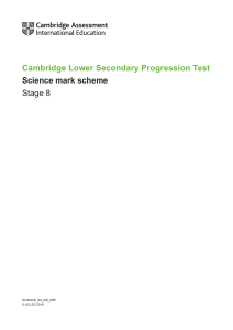 Cambridge Lower Secondary Progression Test - Science 2018 Stage 8 - Mark Scheme