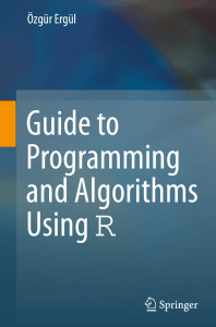Özgür Ergül (auth.) - Guide to Programming and Algorithms Using R-Springer-Verlag London (2013)