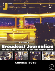 (Broadcast Journalism - Techniques of Radio and Television News)