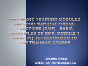 1 - WHO Basic Training Modules on GMP - INTRODUCTION TO COURSE