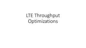 LTE Throughput Optimizations