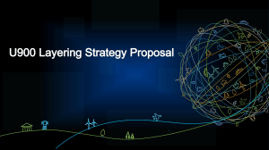 U900 Layering Strategy Proposal