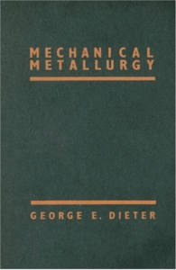 George Ellwood Dieter, David Bacon - Mechanical Metallurgy  -McGraw-Hill (1988)