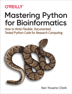 Mastering Python for Bioinformatics How to Write Flexible, Documented, Tested Python Code for Research Computing by Ken Youens-Clark (z-lib.org) (1)