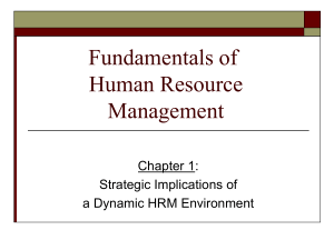 Chapter 1 Strategic Implications of a Dynamic HRM Environmen