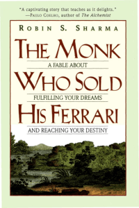 The Monk Who Sold His Ferrari By Robin S Sharma