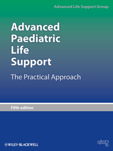 Advanced Paediatric Life Support, Fifth Edition - Advanced Life Support Group