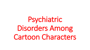 Psychiatric Disorders Among Cartoon Characters