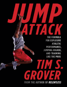 Jump Attack  The Formula for Explosive Athletic Performance Jumping Higher and Training Like the Pros - PDF Room