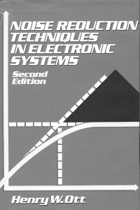 7 Henry Ott - Noise Reduction Techniques in Electronic Systems [2nd Edition, 1988 Wiley & Sons ]