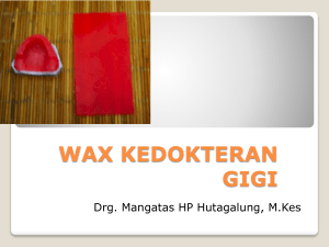 WAX KEDOKTERAN GIGI