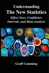 Understanding the new statistics effect sizes confidence intervals and meta-analysis (Geoff Cumming) (z-lib.org)