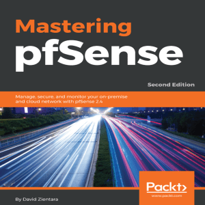 MASTERING PFSENSE   master the art of managing, securing, and monitoring your on-premises and ... cloud network using the... (DAVID ZIENTARA) (z-lib.org)